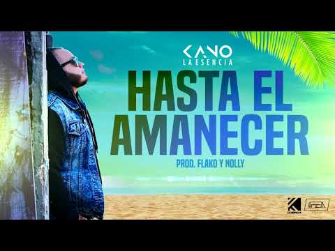 Kano "La Esencia" - Hasta El Amanecer
