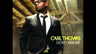 Carl Thomas-Don't Kiss Me