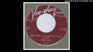 Reed, Jimmy - Baby What You Want Me To Do - 1958
