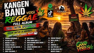 Download lagu 🎧KANGEN BAND VERSI REGGAE SKA🎵FULL ALBUM | VIRAL TIKTOK&SPOTIFY 2026 | ENAK DIDENGAR SAAT SANTAI☕🌴 mp3