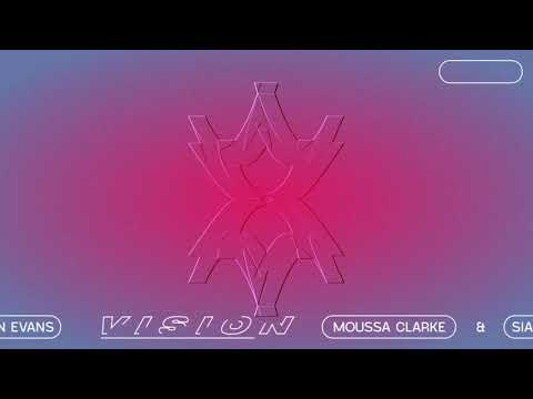 Moussa Clarke & Sian Evans – Vision (Original Mix)