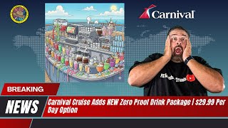 Carnival Cruise Adds NEW Zero Proof Drink Package | $29.99 Per Day Option