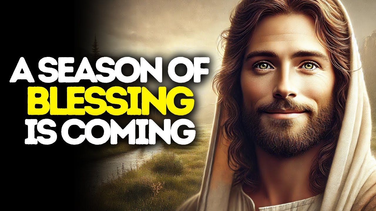A Season of Blessing Is Coming | God Says | God Message Today | Gods Message Now | God Message