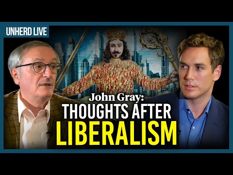 John Gray: Thoughts after liberalism