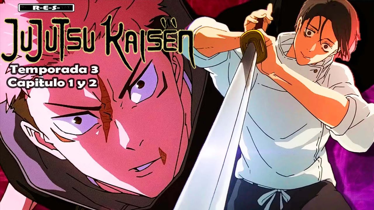Jujutsu Kaisen Temporada 3 Episodio 1 y 2   | Resumen