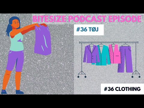 👕 Danish Learning Podcast 👕 #36 Clothing 👕 A Danish Language Podcast