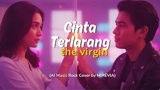 Download lagu Cinta Terlarang - The Virgin |  Mirevia Rock Style Version (Cover Music AI) mp3