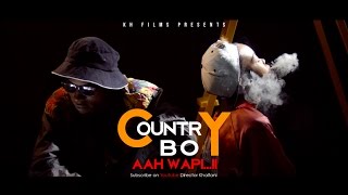 Country Boy -  AAh Wapi ( OfficialVideo )