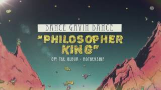 Dance Gavin Dance - Philosopher King