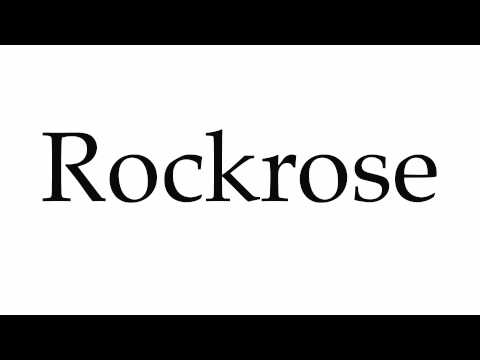 How to Pronounce Rockrose