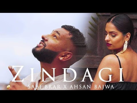 Sabi Brar ft. Ahsan Bajwa - Zindagi (Prod. by WISH x Miroo) || Latest Punjabi Song 2021