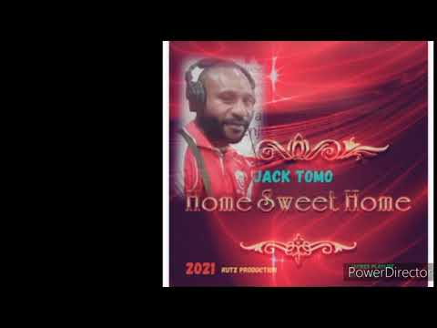 Home Sweet Home - Jack Tomo - PNG local Music 2021 - South's Music