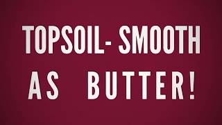 Lumpy Topsoil Smoothed Out Like Butter- Schott Services