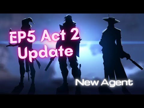 EP5 Act 2 Update || Update Valorant || Crosshair || HURM || New Agent Mega