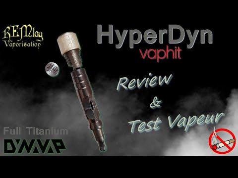 DYNAVAP Hyperdyn + Bague Vaphit + Capsule, Vaporisateur Mécanique, Test Vapeur