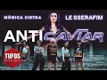 ANTICAVIAR Mónica Sintra Vs LE SSERAFIM Tufos Mashups