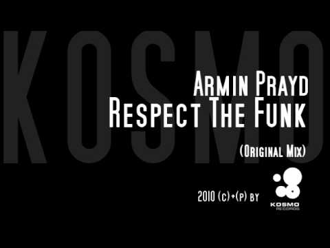 Armin Prayd l Respect The Funk (Original Mix)