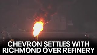 Chevron reaches settlement with City of Richmond | KTVU