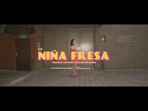 Tropikal Forever, Madame Récamier - La Niña Fresa