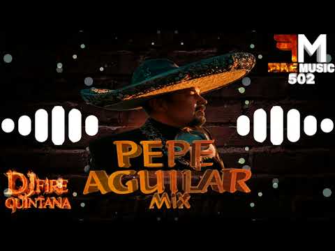 Pepe Aguilar Mix Grandes Exitos @djfirequintana