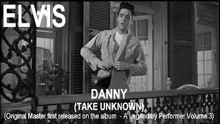 Elvis Presley - Danny (Original Master - Take unknown)