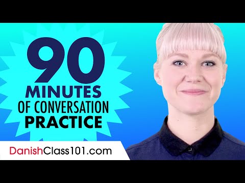 90 Minutes of Danish Conversation Practice - Improve Speaking Skills