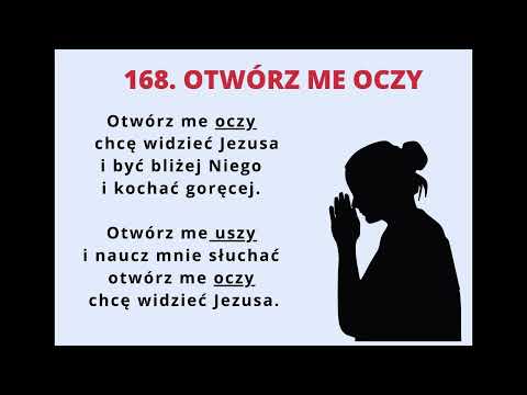 168  Otwórz me oczy, chcę widzieć Jezusa