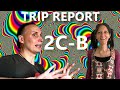2C-B trip report - The legendary psychedelic between MDMA and LSD