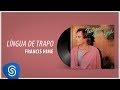 Francis Hime -  Lingua de Trapo  (Álbum: Pau Brasil) - MPB :: As Melhores! Francis Hime -  Lingua de Trapo  (Álbum: Pau Brasil)