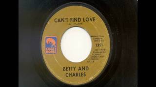 Betty &amp; Charles - Can&#39;t Find Love