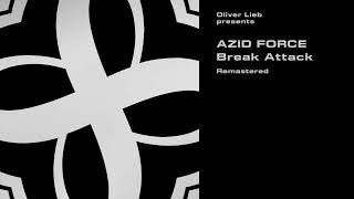 Oliver Lieb presents Azid Force: Break Attack (Remastered)