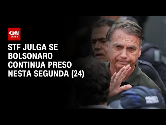 1ª turma do STF julga se Bolsonaro continua preso nesta segunda-feira (24) | CNN NOVO DIA