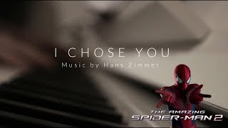 "I Chose You" from "The Amazing Spider-Man 2"- |Piano Cover|