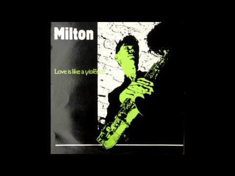 Ted Milton - Love Is Like A Violence