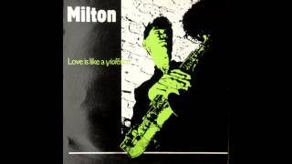 Ted Milton - Love Is Like A Violence
