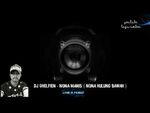DJ QHELFIN - NONA MANIS ( Nona Hulung Bawah )