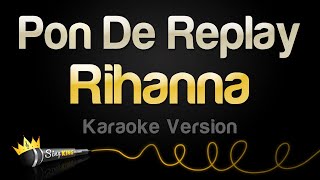 Rihanna - Pon De Replay (Karaoke Version)