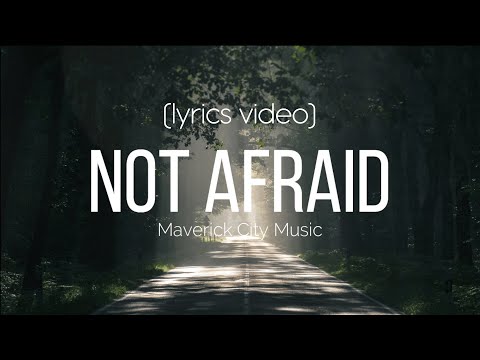 Not Afraid