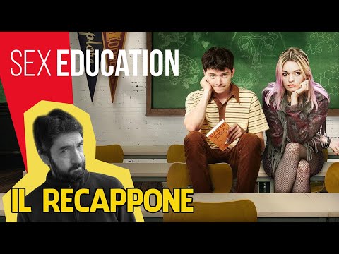 Il RECAPPONE di SEX EDUCATION - STAGIONI 1-3