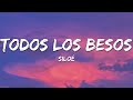 Siloé - Todos los Besos (Letra/Lyrics)