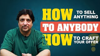 How to sell anything to anybody online | Learn how to make an irresistible offer