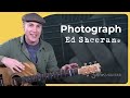 Photograph Easy Guitar Lesson | Ed Sheeran