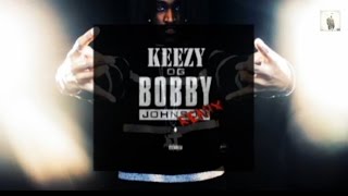 OG Bobby Johnson (Remix) - KeeZY