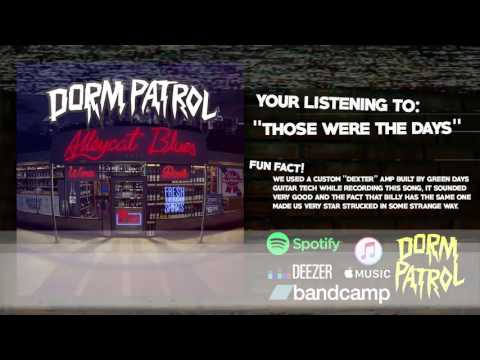 Dorm Patrol - Those Were The Days