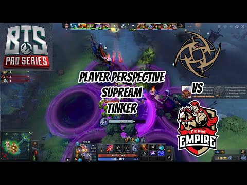 Supream^ [Tinker] player perspective | Ninjas in Pyjamas vs TEAM EMPIRE | BTS Pro Series Season 3