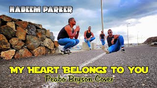 Nadeem Parker - My heart belongs to you ( Peabo Bryson Cover)