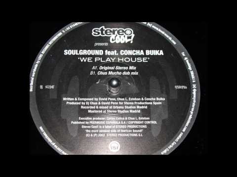 Soulground feat Concha Buika   We Play House Original Stereo Mix Spain