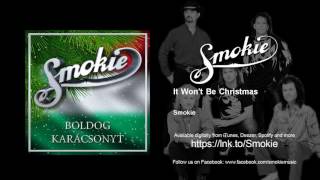 Smokie - It Won&#39;t Be Christmas