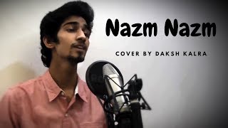 Nazm Nazm Cover By Daksh Kalra  bareilly Ki Barfi