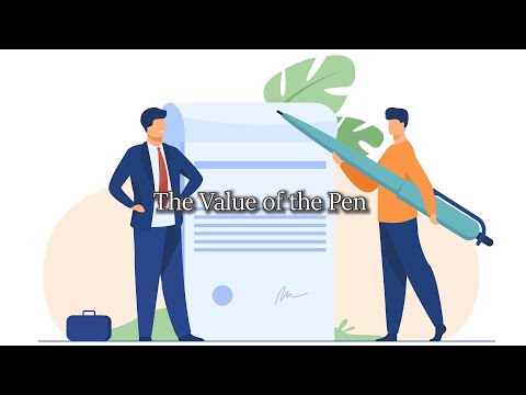You will learn to value your life and things - The Value of the Pen